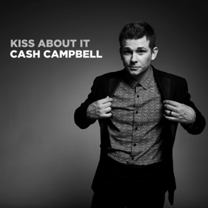 Cash Campbell - Kiss About It - Line Dance Music