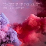Condition of the Heart by Inara George