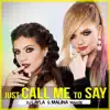 Stream & download Just call me to say (feat. Malina Tanase) - Single