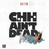 Stream & download Chh Ain't Dead - Single