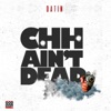Chh Ain't Dead - Single