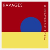 Ravages - Rendez-vous sur la playa