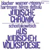 Jüdische Chronik / Schostakowitsch: Aus jüdischer Volkspoesie album lyrics, reviews, download