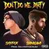 Don't Do Me Dirty (feat. shinigami & DeliverTheCrush) - Single album lyrics, reviews, download