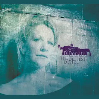 Bernstein, Copland & Heggie: The Deepest Desire by Joyce DiDonato, Frances Shelly & David Zobel album reviews, ratings, credits