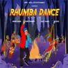 Rhumba Dance (feat. Seyi Shay & K Luis) [Remix] - Single album lyrics, reviews, download