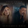 Seviyoruz Hâlâ - Single