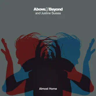 Almost Home - Single by Above & Beyond & Justine Suissa album reviews, ratings, credits