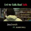 Let Me Talk That Talk (feat. Kash Doll) - Single album lyrics, reviews, download