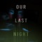 Our Last Night - Daniell Atlas lyrics