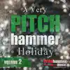 A Very Pitch Hammer Holiday, Vol. 2 - EP album lyrics, reviews, download