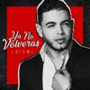 Ya No Volveras - Single