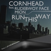 RUN THIS WAY (feat. RUDEBWOY FACE & Mion) artwork