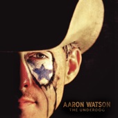 Aaron Watson - Getaway Truck