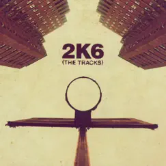 2K6: The Tracks by Various Artists album reviews, ratings, credits