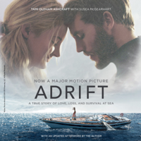 Tami Oldham Ashcraft - Adrift [Movie Tie-in]: A True Story of Love, Loss, and Survival at Sea (Unabridged) artwork