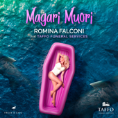 Magari Muori - Romina Falconi & Taffo Funeral Services