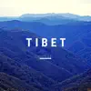 Tibet - Single album lyrics, reviews, download