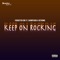 Keep On Rocking (feat. 5kinny5000 & A2thaMo) - FORGOTTEN ONE lyrics