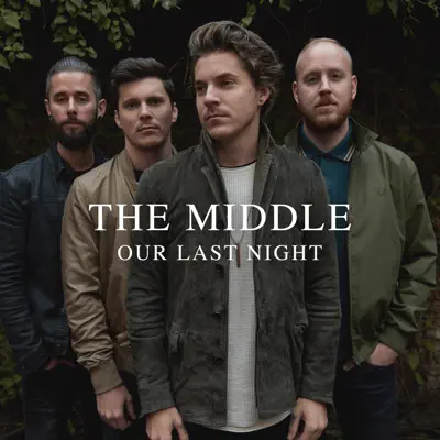 The Middle - Single - Our Last Night