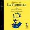 Stream & download Fernand de La Tombelle: Musique de chambre, chorale et symphonique