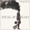 Heal My Head - Young Intell lyrics