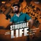 Struggle Life - Manoj Sharma lyrics
