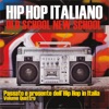 Hip Hop Italiano: Old School New School, Vol. 4