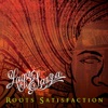 Roots Satisfaction (U.S. Release)