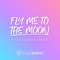 Fly Me to the Moon (Key of G) [in the Style of Frank Sinatra] [Piano Karaoke Version] artwork