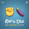 Rub Ur Dick - Single album lyrics, reviews, download