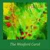 The Wexford Carol - Single album lyrics, reviews, download