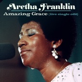 Aretha Franklin - Amazing Grace (Live at New Temple Missionary Baptist Church, Los Angeles, January 13, 1972) [Single Edit]