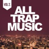 All Trap Music, Vol. 2