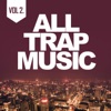 All Trap Music, Vol. 2, 2013