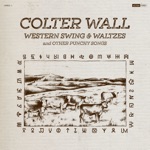 Colter Wall - Rocky Mountain Rangers