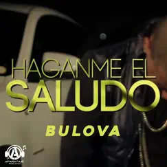 Haganme el Saludo - Single by Bulova album reviews, ratings, credits