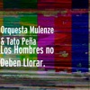 Los Hombres no Deben Llorar. - Single