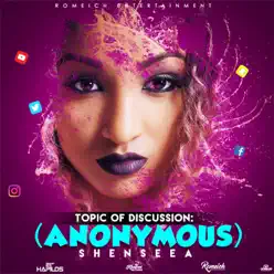 Topic of Discussion (anonymous) - Single - Shenseea Topic of Discussion (anonymous) - Single - Shenseea