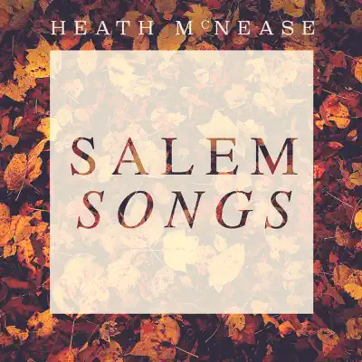 Salem Songs - EP - Heath McNease