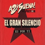 Inspector & El Gran Silencio - Es por Ti