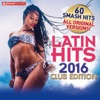 Latin Hits 2016 Club Edition - 60 Latin Music Hits, 2015