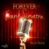 Forever Frank Sinatra album lyrics, reviews, download