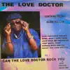 Can the Love Doctor Rock You album lyrics, reviews, download