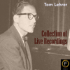 Collection of Live Recordings - Tom Lehrer
