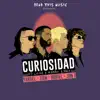 Curiosidad (feat. Jon Z, Zion & Noriel) - Single album lyrics, reviews, download
