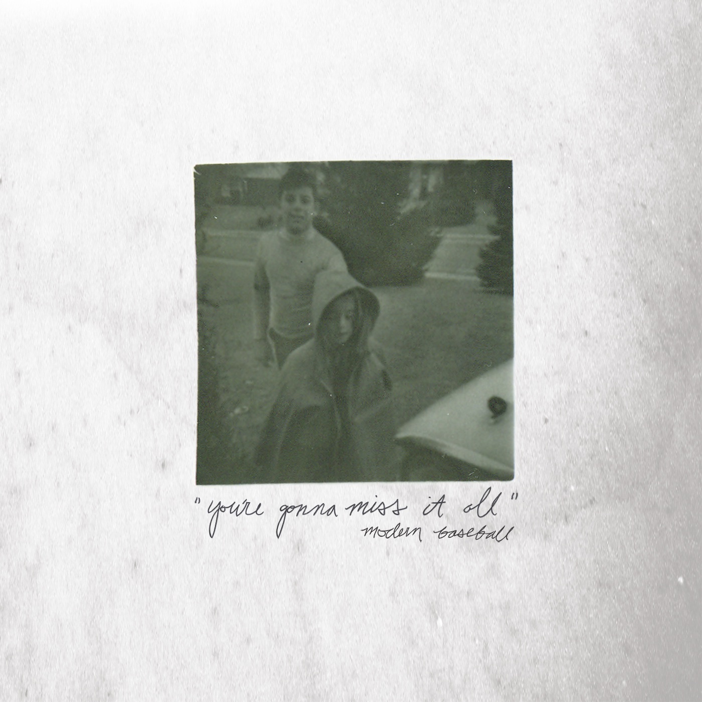 You're Gonna Miss It All by Modern Baseball