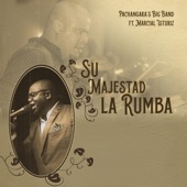 Su Majestad la Rumba (feat. Marcial Isturiz) artwork
