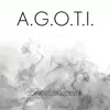 A.G.O.T.I. - Single album lyrics, reviews, download