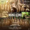 Mana Kona (From "Aakashavani") - Single album lyrics, reviews, download
